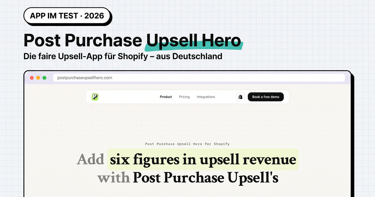Post Purchase Upsell Hero im Test 2026: Die faire Shopify-Upsell-App aus Deutschland