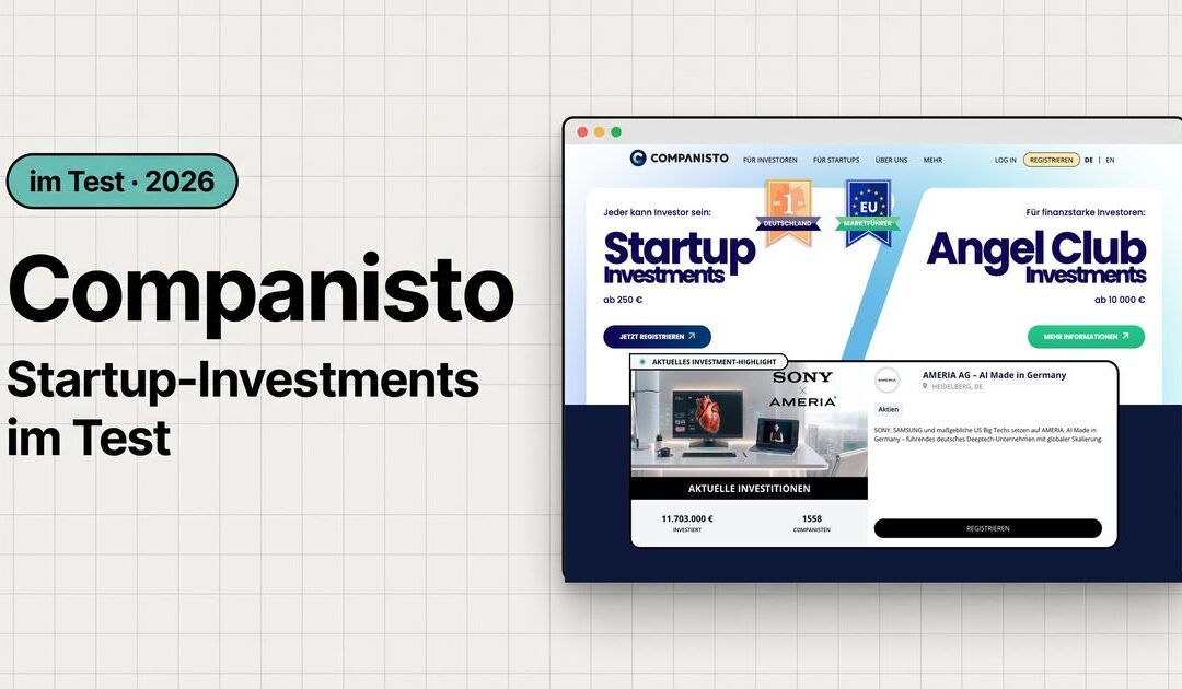 Companisto im Test: Startup-Investments ab 250 € – Chancen, Kosten & Risiken