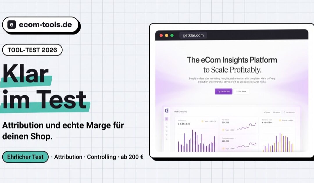 Klar im Test: Attribution und echte Marge für deinen Shop
