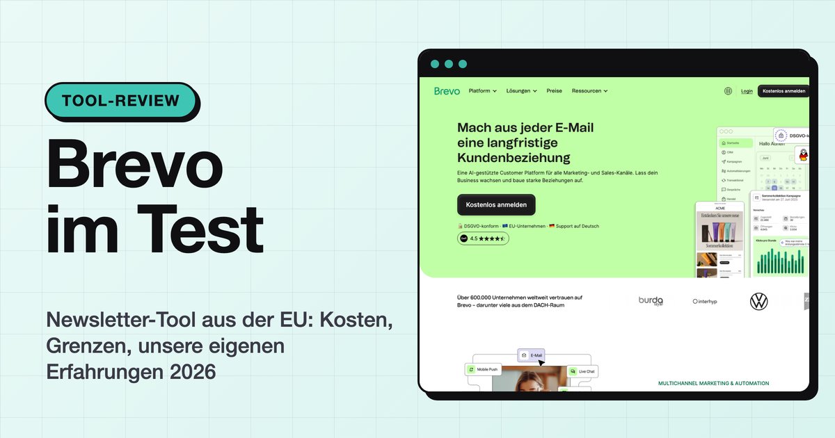 Brevo im Test: Kosten, Kontaktfalle und eigene Erfahrungen mit dem Newsletter-Tool 2026