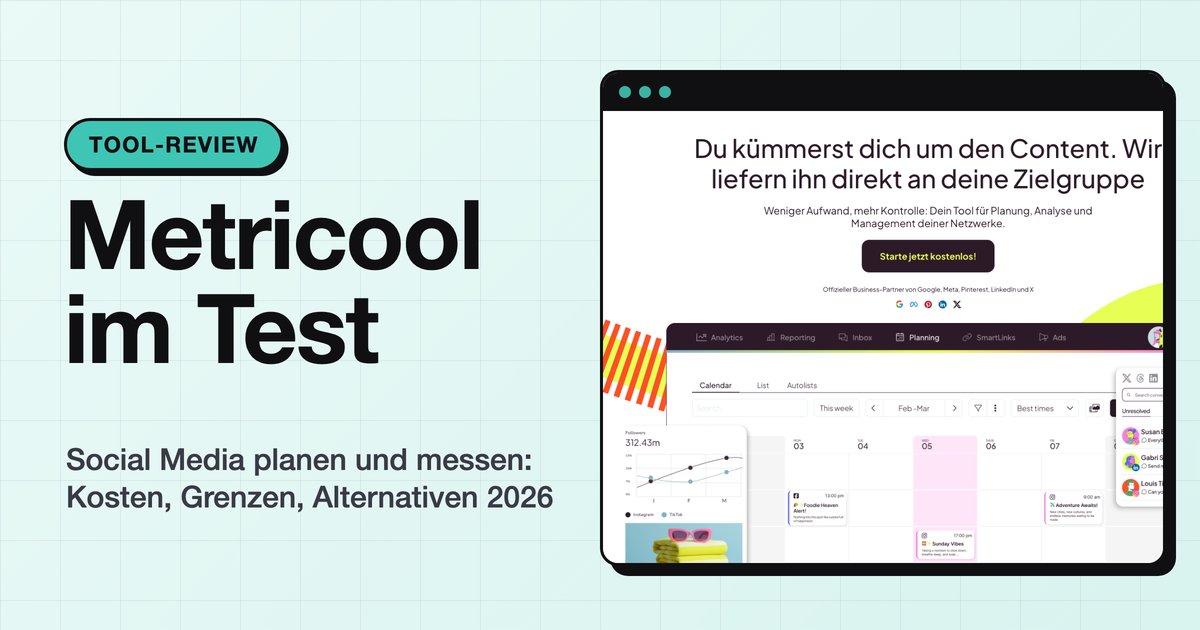 Metricool im Test: Social-Media-Planung und Auswertung, Kosten und Grenzen 2026