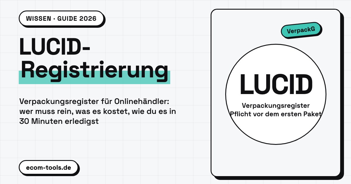 LUCID-Registrierung: Verpackungsregister für Onlinehändler, Pflichten, Kosten und Schritte 2026 (Guide)